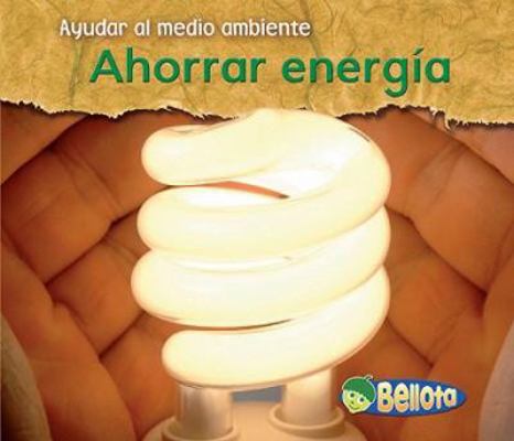 Ahorrar Energía [Spanish] 1432918710 Book Cover