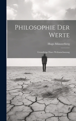 Philosophie Der Werte: Grundzüge Einer Weltansc... [German] 1020237201 Book Cover