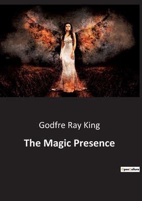 The Magic Presence B0BTJV7BXN Book Cover
