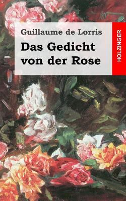 Das Gedicht von der Rose [German] 1482645866 Book Cover