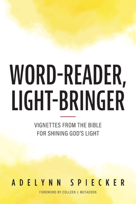 Word-Reader, Light-Bringer: Vignettes from the ... 1039114598 Book Cover