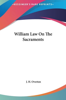 William Law On The Sacraments 1161516328 Book Cover