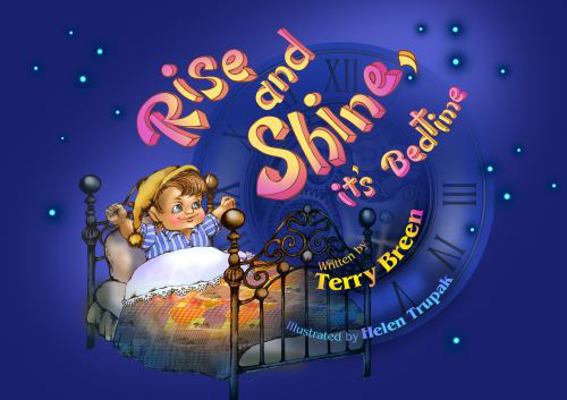 Paperback Rise and Shine It's Bedtime! Book