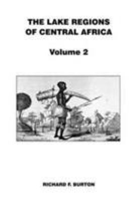 Lake Regions of Central Africa Vol 2 1910241938 Book Cover