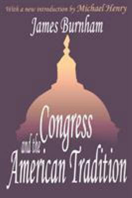 Congress and the American Tradition 0765809974 Book Cover