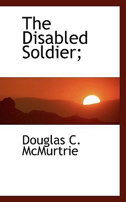 The Disabled Soldier; 1117255921 Book Cover
