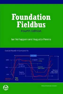 Foundation Fieldbus, Fourth Edition 1937560201 Book Cover