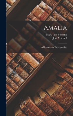 Amalia: A Romance of the Argentine 1018418431 Book Cover