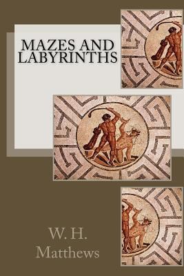 Mazes and Labyrinths 1500543519 Book Cover