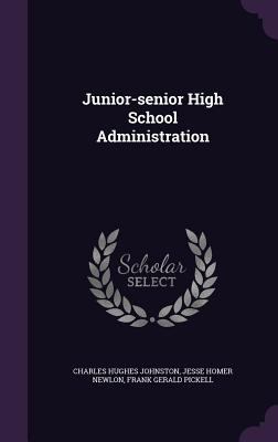Junior-Senior High School Administration 1356038603 Book Cover