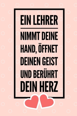 Ein Lehrer Nimmt Deine Hand, Öffnet Deinen Geis... [German] 1696270286 Book Cover