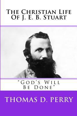 God's Will Be Done: The Christian Life Of J. E.... 1438238541 Book Cover