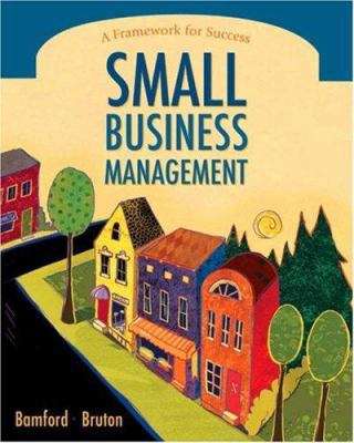 Small Business Management: A Framework for Success 0324236174 Book Cover