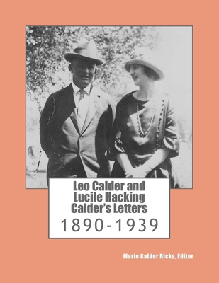 Leo Calder and Lucile Hacking Calder's Letters:... 1720355525 Book Cover