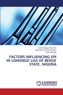 Factors Influencing Epi in Ushongo Lga of Benue... 6207810856 Book Cover