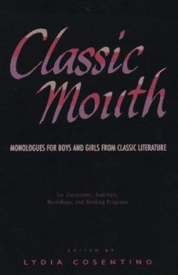 Classic Mouth: Monologues from Classic Literatu... 0940669358 Book Cover