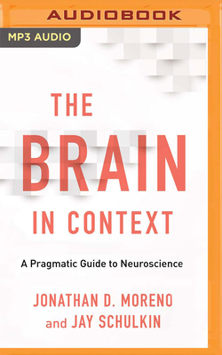 The Brain in Context: A Pragmatic Guide to Neur... 1713500043 Book Cover