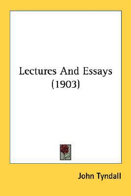 Lectures And Essays (1903) 0548621349 Book Cover