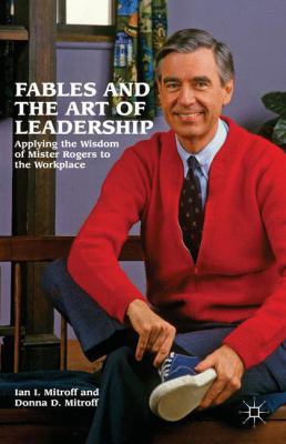 Fables and the Art of Leadership: Applying the ... 1137003081 Book Cover