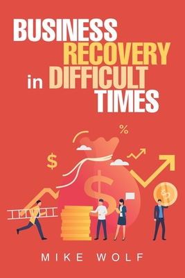 Business Recovery in Difficult Times 1665507330 Book Cover