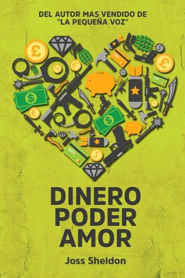 Dinero Poder Amor [Spanish] B0D3J1XHC3 Book Cover