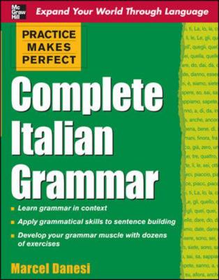 Practice Makes Perfect: Complete Italian Grammar 0071603670 Book Cover