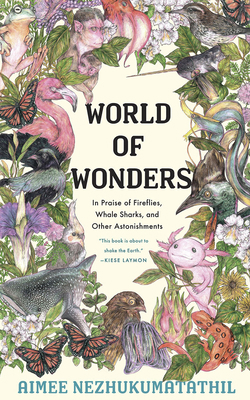 World of Wonders: In Praise of Fireflies, Whale... 1713556464 Book Cover