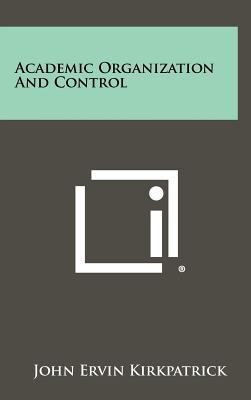 Academic Organization and Control 1258391015 Book Cover