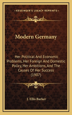 Modern Germany: Her Political And Economic Prob... 1165063891 Book Cover