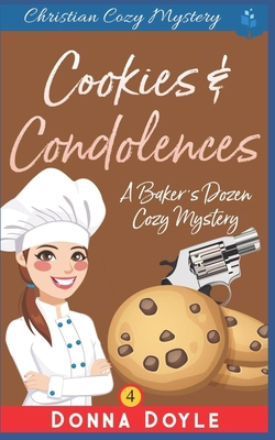 Cookies and Condolences: Christian Cozy Mystery 1074495047 Book Cover