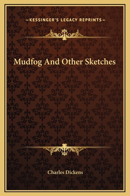 Mudfog And Other Sketches 1169229166 Book Cover