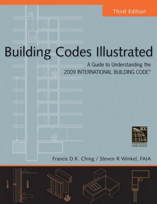 Building Codes Illustrated: A Guide to Understa... 0470191430 Book Cover
