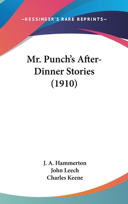 Mr. Punch's After-Dinner Stories (1910) 1436630223 Book Cover