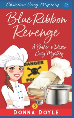 Blue Ribbon Revenge: Christian Cozy Mystery 1074499565 Book Cover
