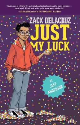 Just My Luck (Zack Delacruz, Book 2), 2 145492862X Book Cover
