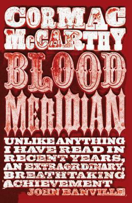 Blood Meridian, Or, the Evening Redness in the ... 0330510940 Book Cover