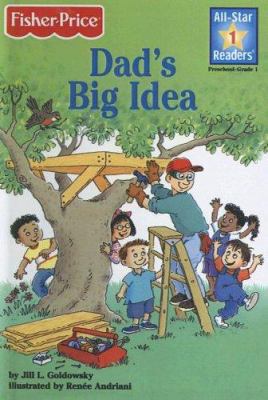 Dad's Big Idea (All-Star Readers) 0606293418 Book Cover