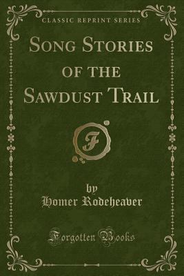 Song Stories of the Sawdust Trail (Classic Repr... 0243287542 Book Cover