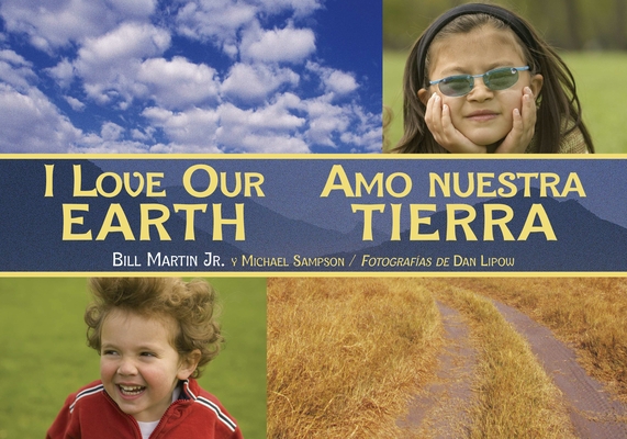 I Love Our Earth / Amo Nuestra Tierra 1580895573 Book Cover