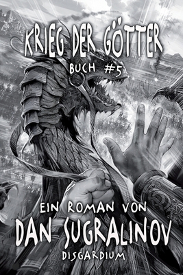 Krieg der Götter (Disgardium Buch #5): LitRPG-S... [German] 8076194695 Book Cover