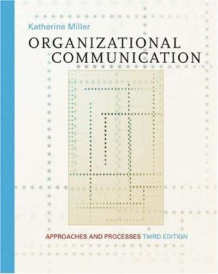 Organizational Communication: Approaches and Pr... 0534561462 Book Cover