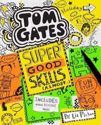 Super Good Skills (Almost ...) (Tom Gates #10) 1443157295 Book Cover