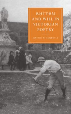 Rhythm and Will in Victorian Poetry 0521642957 Book Cover