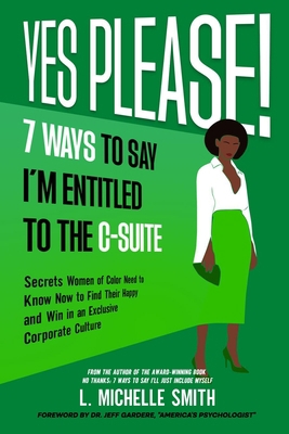 Yes Please! 7 Ways to Say I'm Entitled to the C... 1087943256 Book Cover