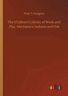 The Children's Library of Work and Play. Mechan... 3752339829 Book Cover