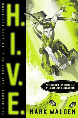 H.I.V.E.: Higher Institute of Villainous Education 1416935711 Book Cover