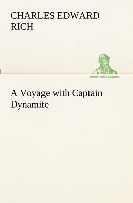 A Voyage with Captain Dynamite 3849189511 Book Cover