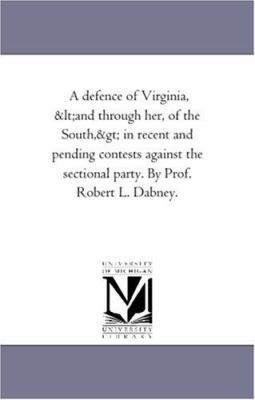 A Defence of Virginia, (And Through Her, of the... 1425536999 Book Cover