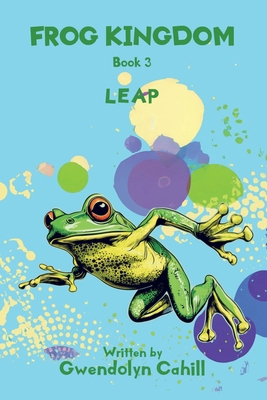 Leap: Frog Kingdom Leap Book Three B0FD9W7YC5 Book Cover