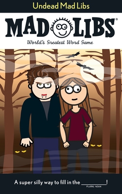 Undead Mad Libs: World's Greatest Word Game 084319863X Book Cover